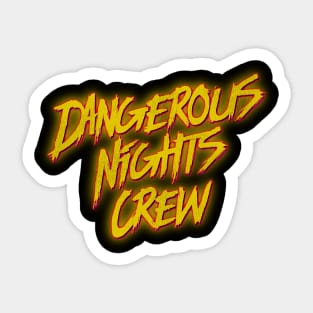 Dangerous Nights Crew Sticker